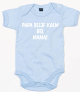 Rompertje Papa Blijf Kalm Bel Mama Dusty Blue