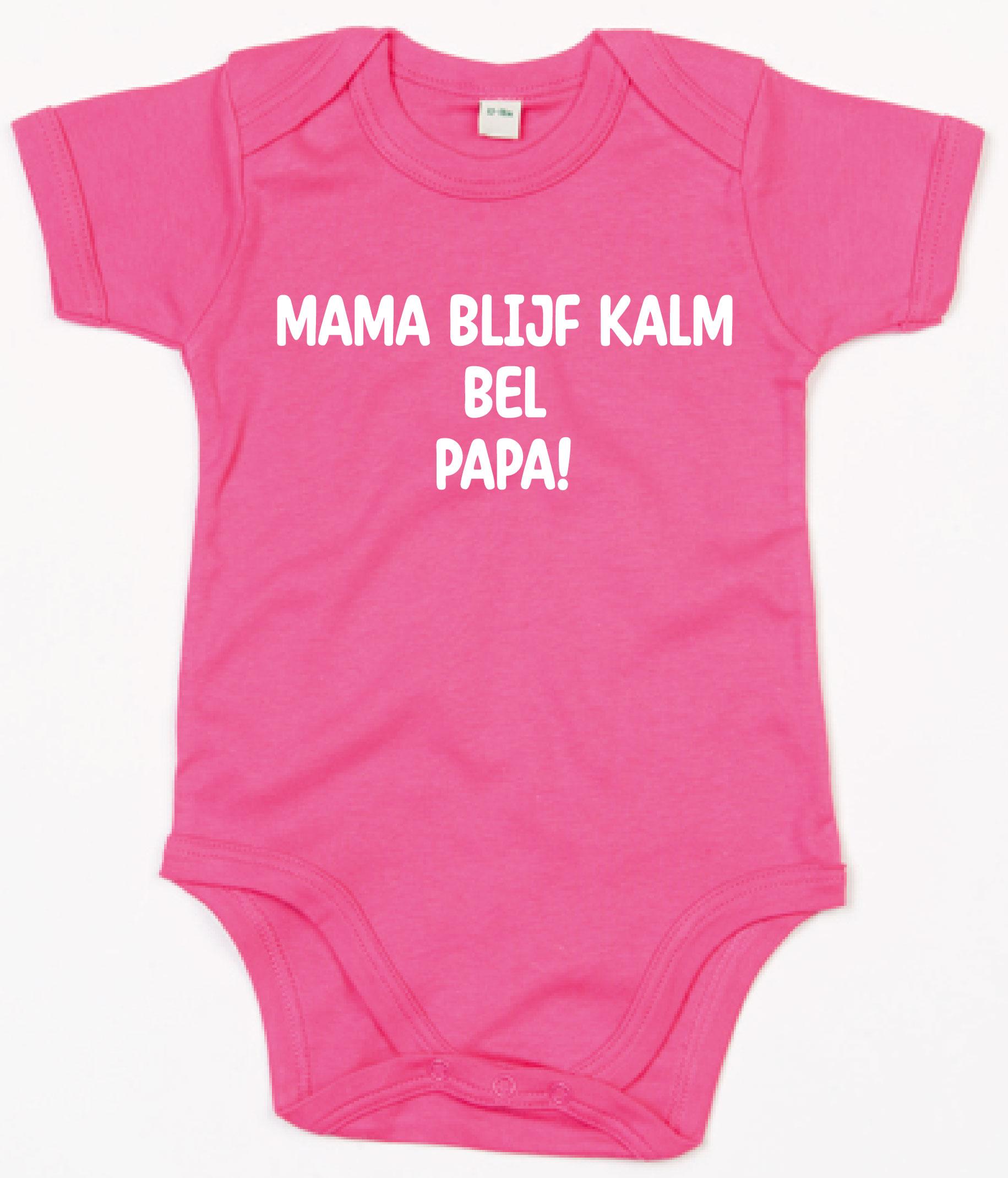 Rompertje Mama Blijf Kalm Bel Papa Fuchsia