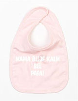 Slabbetje Mama Blijf Kalm Bel Papa Licht Roze
