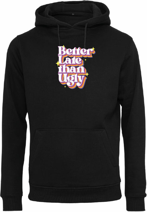Hoodie - Better Late Black