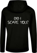 Hoodie - Did I Scare You