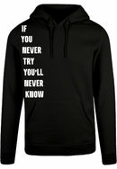 Hoodie - Never Try, Never Know