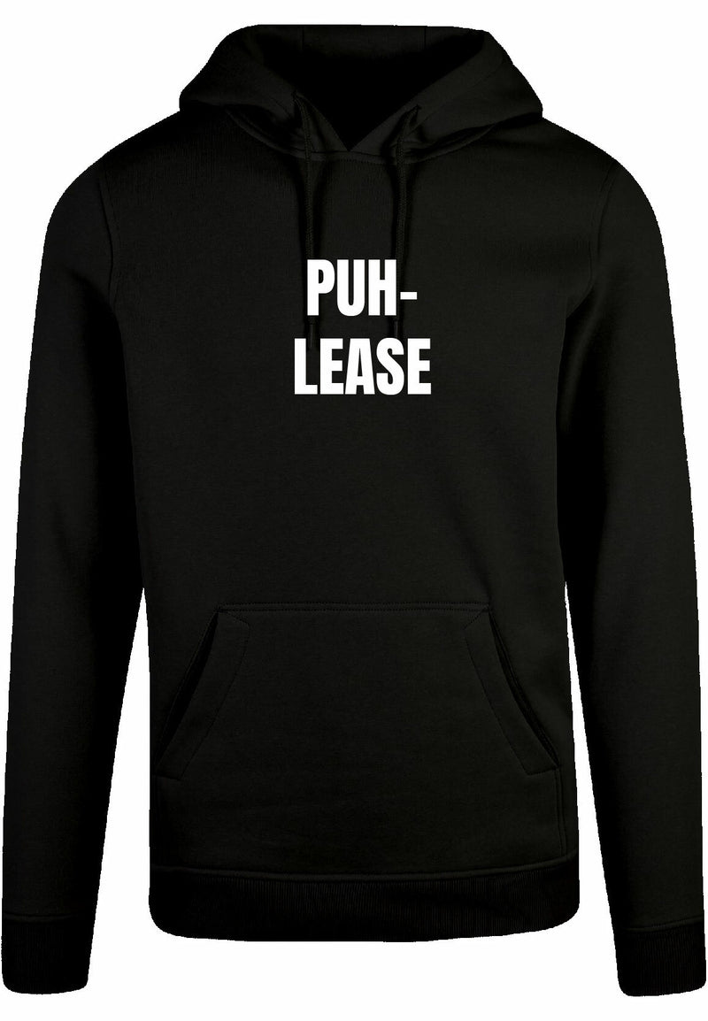 Hoodie - Puh-lease