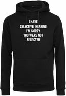 Hoodie - You were not selected