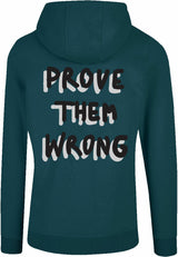 Hoodie - Prove them wrong Bottle Green