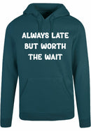 Hoodie - Always Late