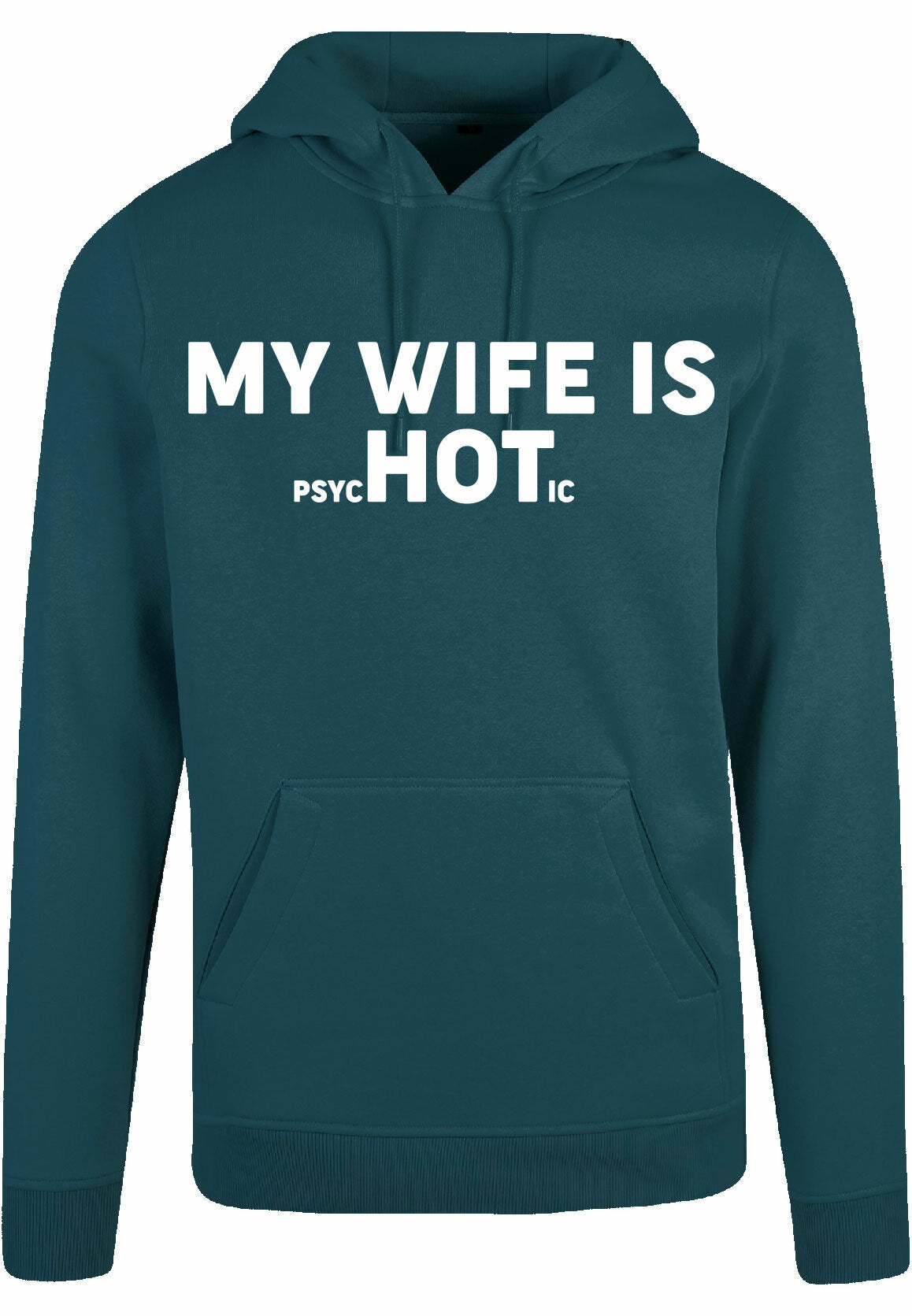 Hoodie - My wife is.. Bottle Green