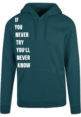 Hoodie - Never Try, Never Know Bottle Green