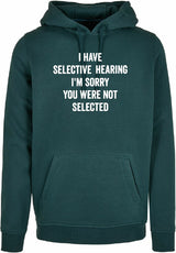 Hoodie - You were not selected Bottle Green
