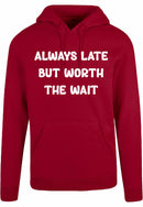 Hoodie - Always Late