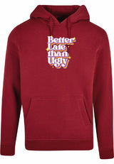 Hoodie - Better Late Burgundy