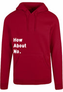 Hoodie - How about no