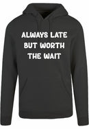 Hoodie - Always Late