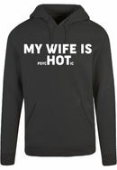 Hoodie - My wife is...