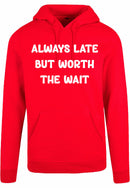 Hoodie - Always Late