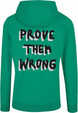 Hoodie - Prove them wrong Forest Green