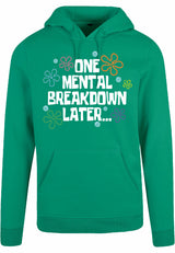 Hoodie - One breakdown later Forest Green