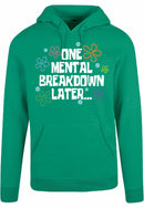 Hoodie - One breakdown later