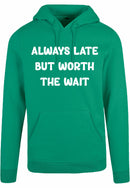 Hoodie - Always Late