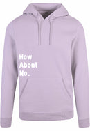 Hoodie - How about no