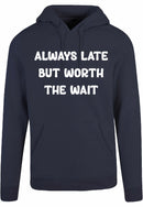 Hoodie - Always Late