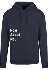 Hoodie - How about no Navy