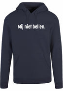 Hoodie - Mij niet bellen