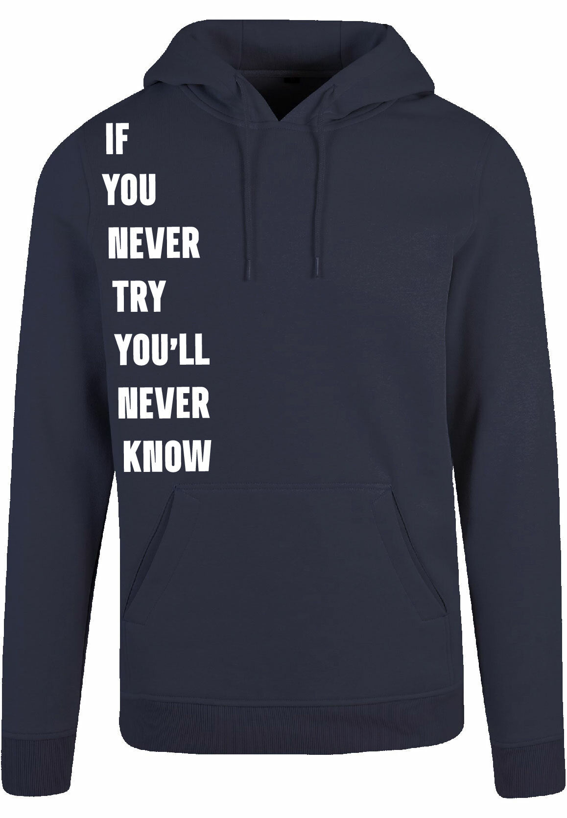 Hoodie - Never Try, Never Know Navy