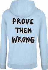 Hoodie - Prove them wrong Ocean Blue