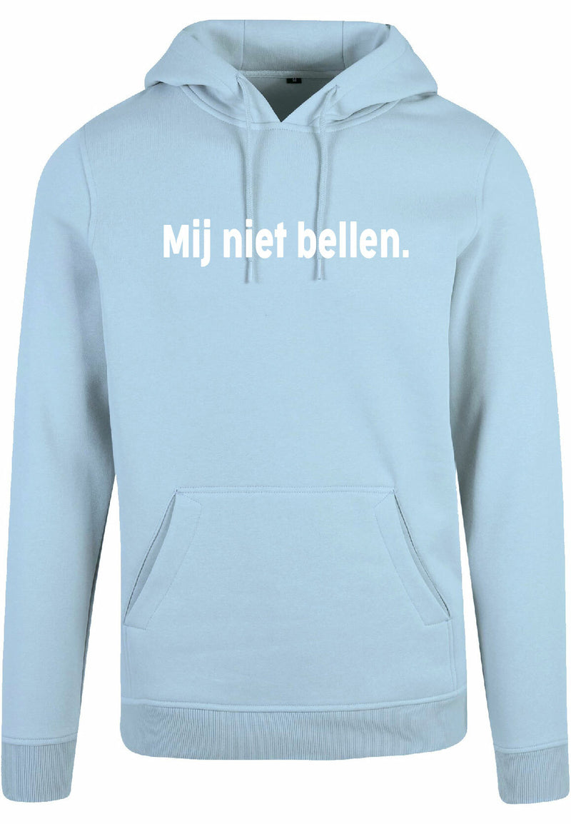 Hoodie - Mij niet bellen