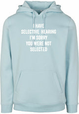 Hoodie - You were not selected Ocean Blue