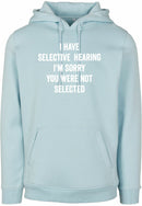 Hoodie - You were not selected