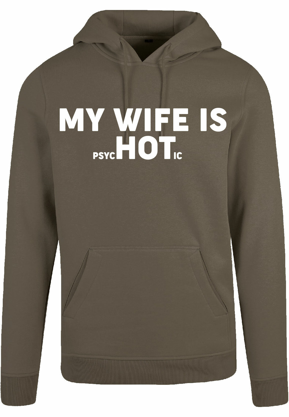 Hoodie - My wife is.. Olive