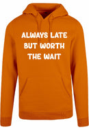 Hoodie - Always Late