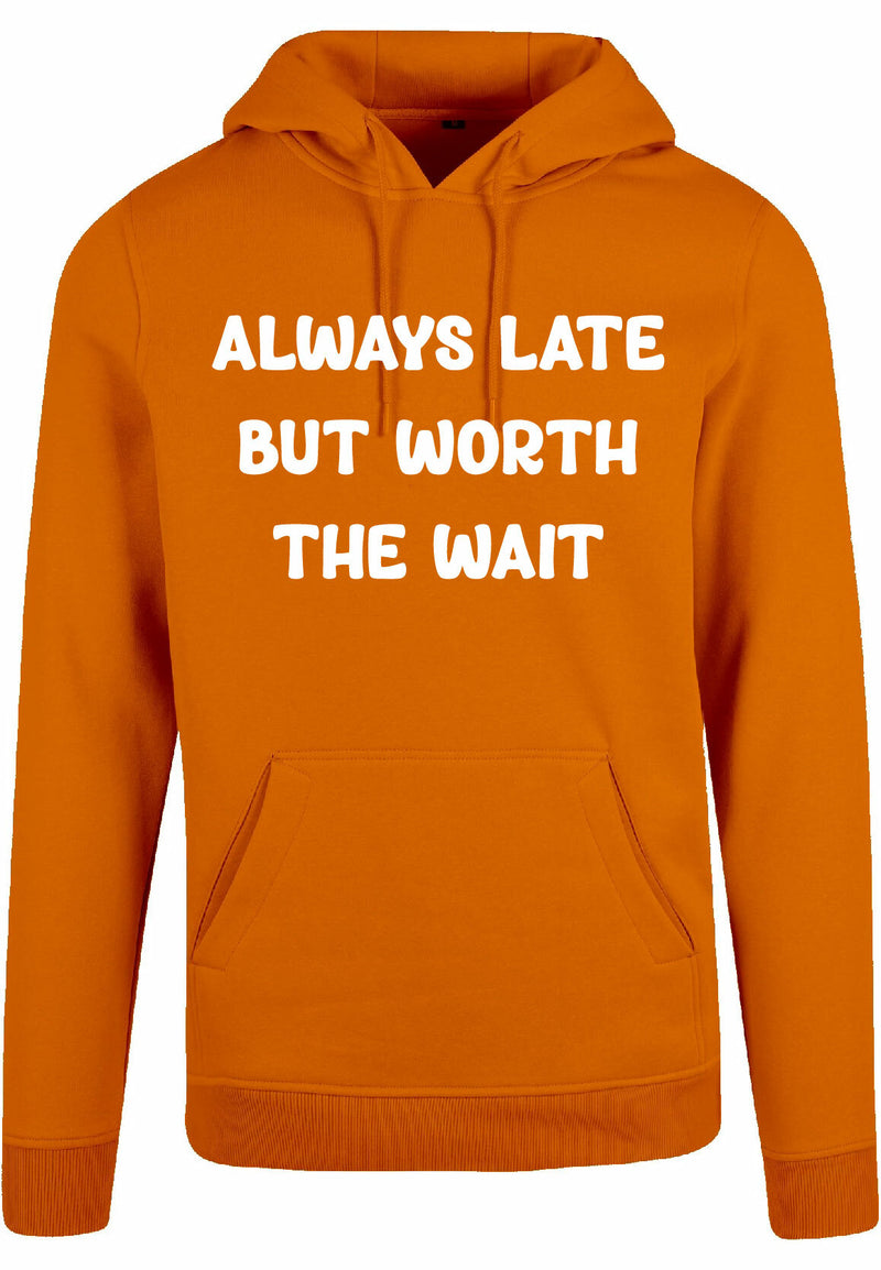 Hoodie - Always Late