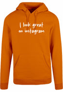 Hoodie - I look great