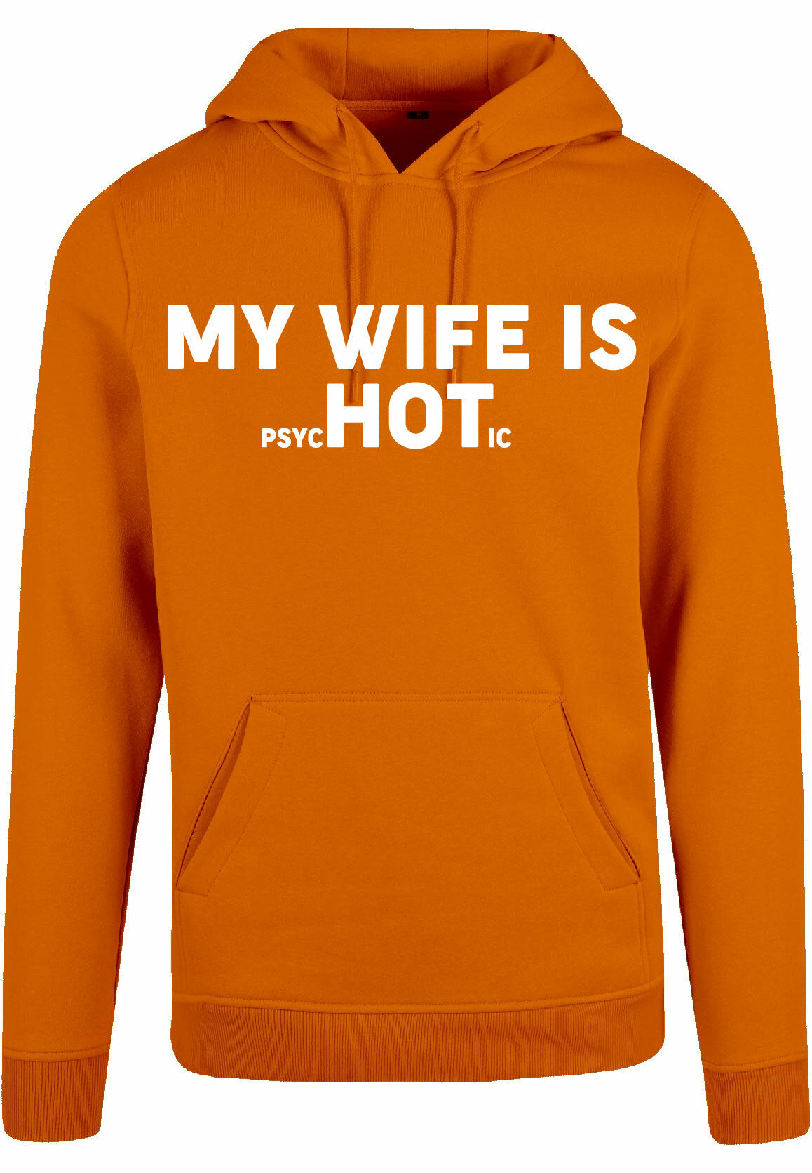 Hoodie - My wife is.. Paradise Orange
