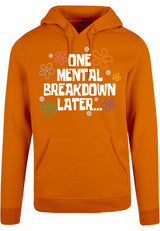 Hoodie - One breakdown later Paradise Orange