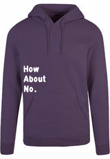 Hoodie - How about no Purple Night