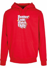 Hoodie - Better Late Red