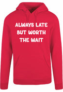 Hoodie - Always Late