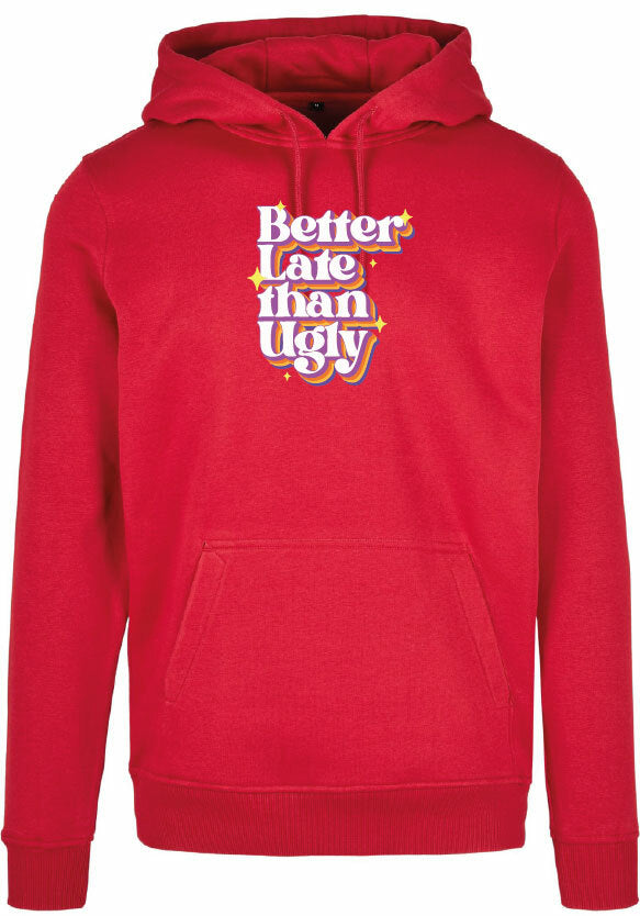 Hoodie - Better Late Ruby