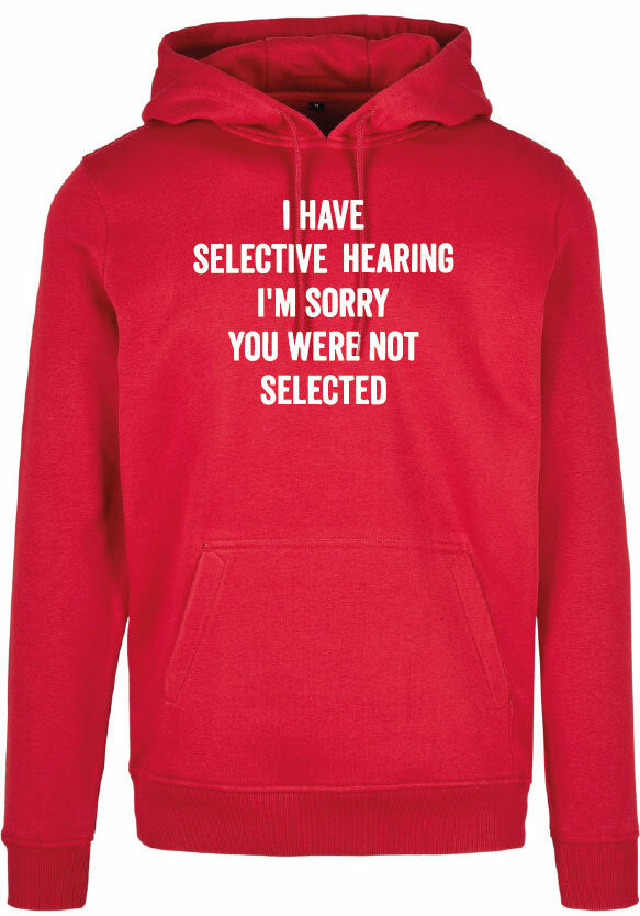 Hoodie - You were not selected Ruby