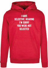 Hoodie - You were not selected Ruby