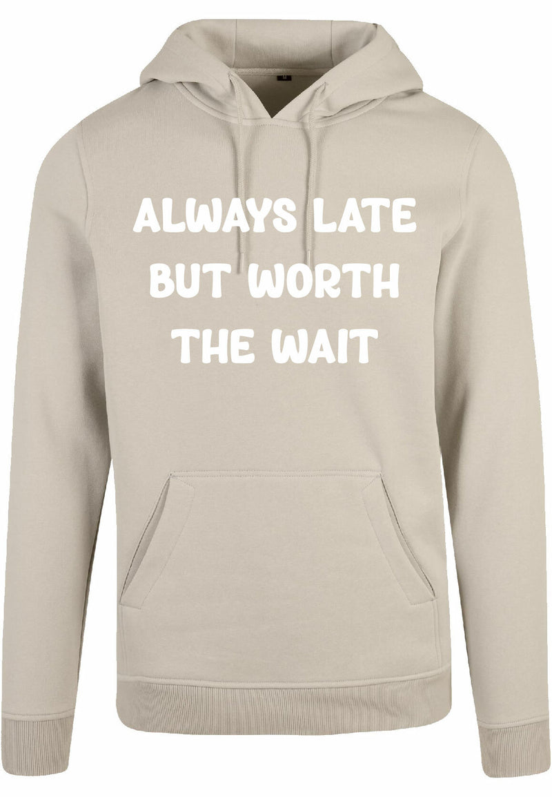 Hoodie - Always Late