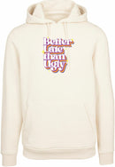 Hoodie - Better Late