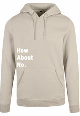 Hoodie - How about no Sand