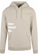 Hoodie - How about no