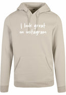 Hoodie - I look great