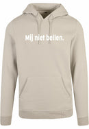 Hoodie - Mij niet bellen